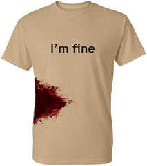 I'm Fine Graphic Novelty Sarcastic Zombie Funny T Shirt Tan